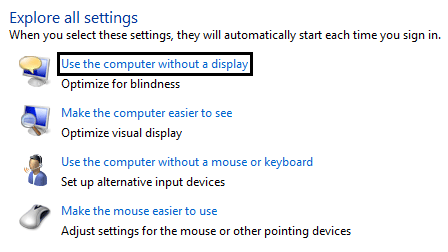 Explore All Settings, Use Computer Witout Display